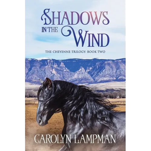 Shadows in the Wind: Cheyenne Trilogy Book Two
