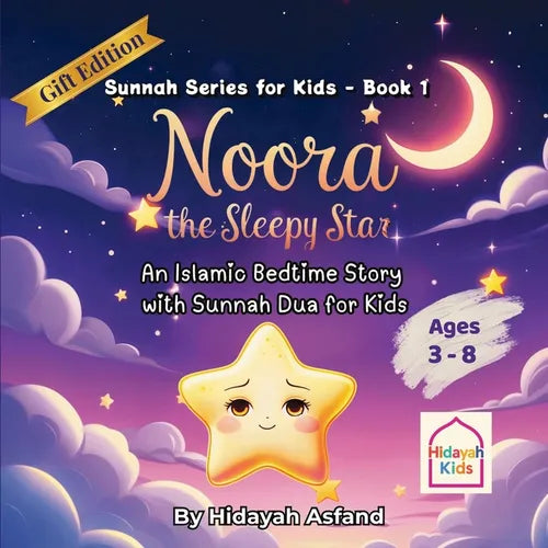 Noora the Sleepy Star: An Islamic Bedtime Story with Sunnah Dua for Kids (Gift Edition)
