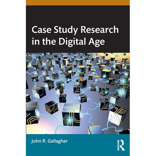 Case Study Research in the Digital Age