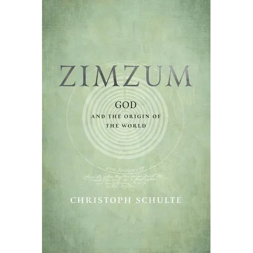 Zimzum: God and the Origin of the World