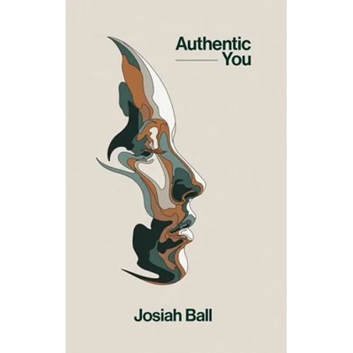 Authentic You: Living out the Masterpiece Life