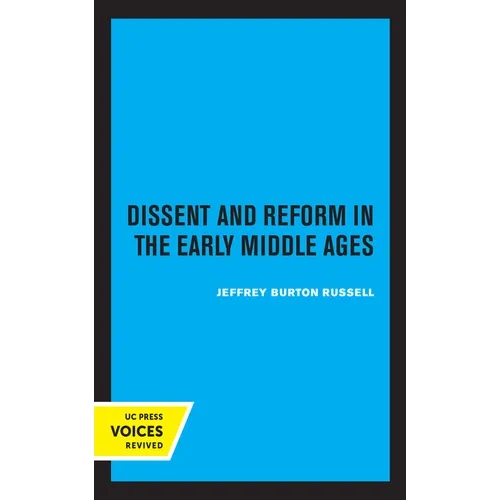 Dissent and Reform in the Early Middle Ages: Volume 1