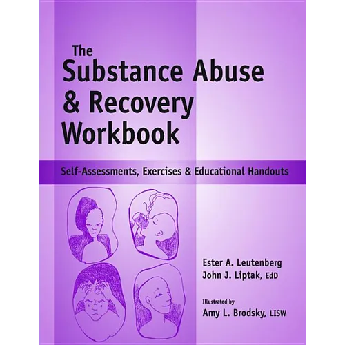 Substance Abuse and Recovery Workbook: Self-Assessments, Exercises and Educational Handouts