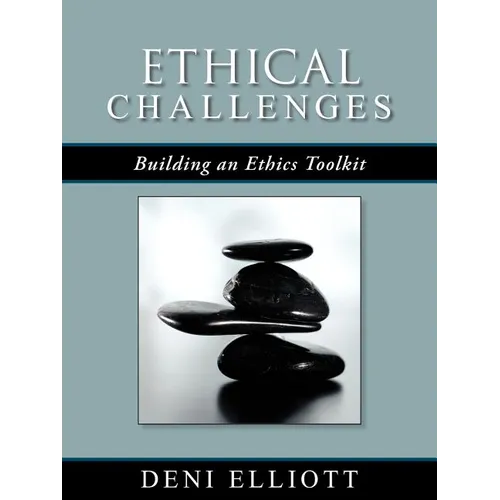 Ethical Challenges: Building an Ethics Toolkit