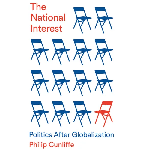 The National Interest: Politics After Globalization
