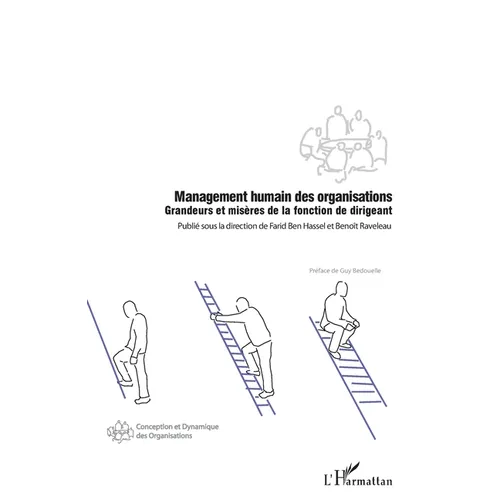 Management humain des organisations: Grandeurs et misères de la fonction de dirigeant