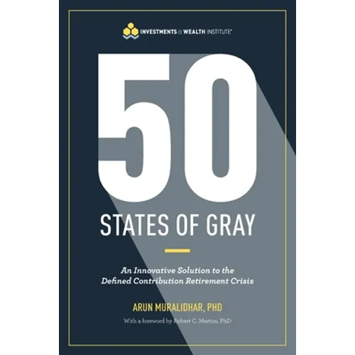 50 States of Gray: An Innovative Solution to the Defined Contribution Retirement Crisis