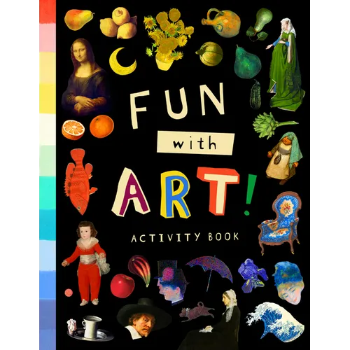 Fun with Art! (Activity Book): Discover World-Famous Masterpieces Through 50 Puzzles and Activities