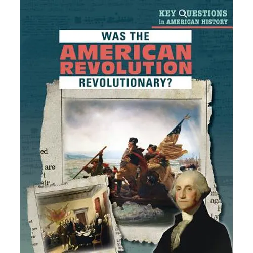 Was the American Revolution Revolutionary?