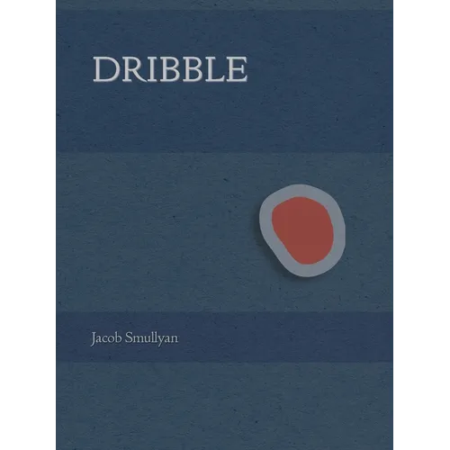 Dribble: A Poem