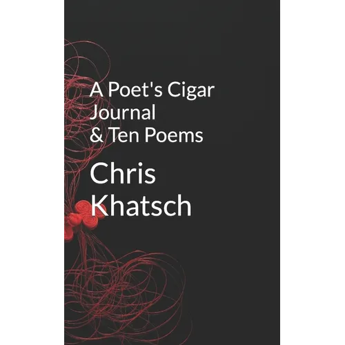 A Poet's Cigar Journal and Ten Poems