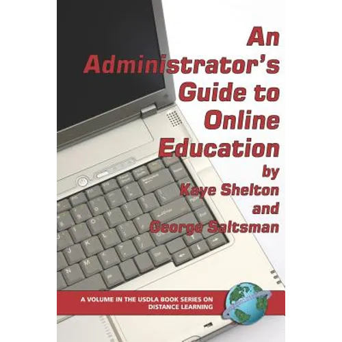 An Administrator's Guide to Online Education (PB)