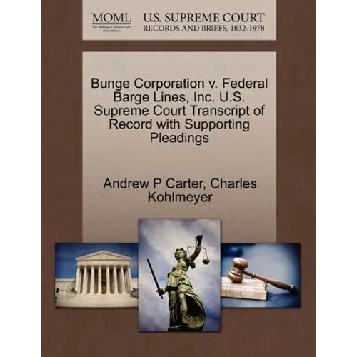 Bunge Corporation V. Federal Barge Lines, Inc. U.S. Supreme Court Transcript of Record with Supporting Pleadings