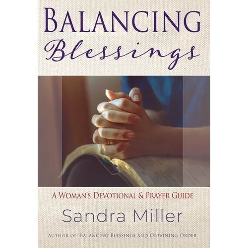 Balancing Blessings: A Woman's Devotional and Prayer Guide