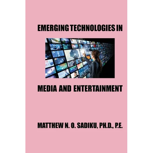 Emerging Technologies in Media and Entertainment