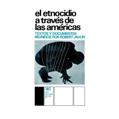 El Etnocidio Atraves de Las Americas
