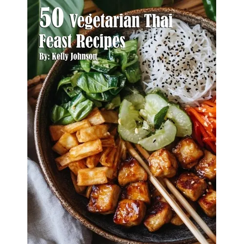 50 Vegetarian Thai Feast Recipes