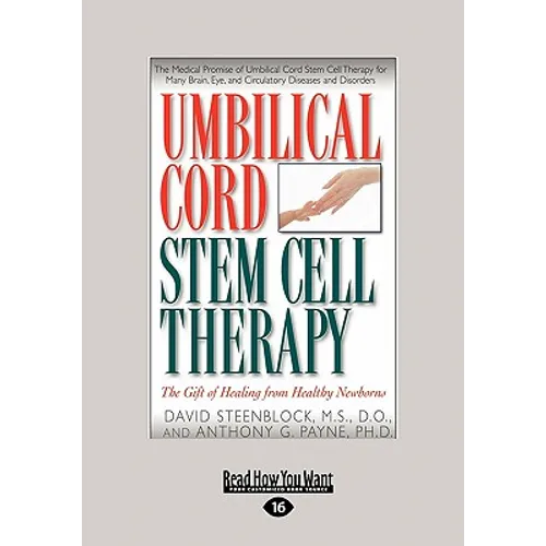 Umbilical Cord Stem Cell Therapy: The Gift of Healing from Healthy Newborns (Large Print 16pt)
