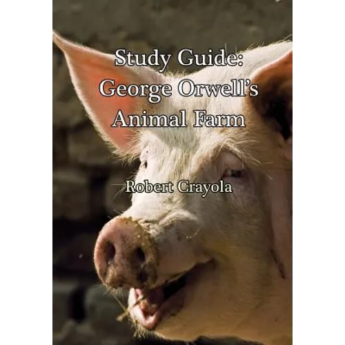 Study Guide: George Orwell's Animal Farm