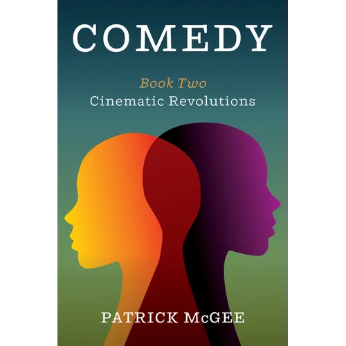 Comedy, Book Two: Cinematic Revolutions