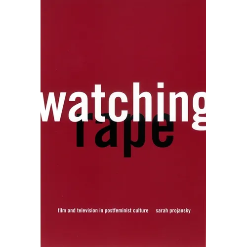 Watching Rape: Film and Television in Postfeminist Culture
