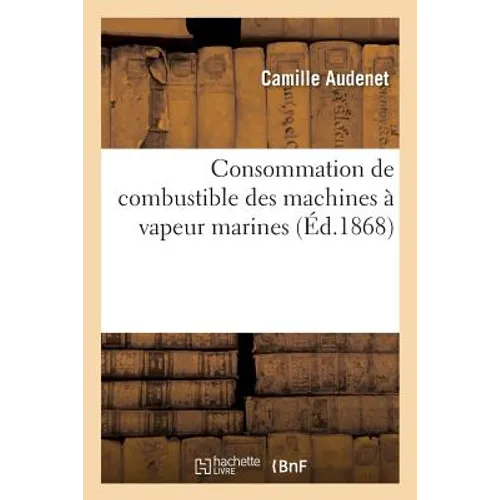 Consommation de Combustible Des Machines À Vapeur Marines