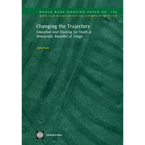 Changing the Trajectory: Education and Training for Youth in Democratic Republic of Congo Volume 168