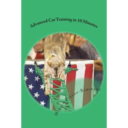 Advanced Cat Training in 10 Minutes