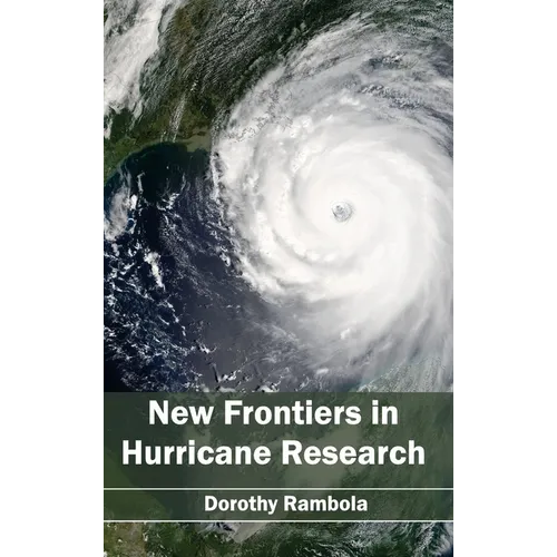 New Frontiers in Hurricane Research