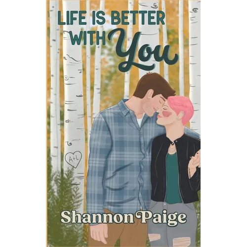Life is Better with You