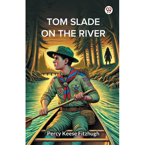 Tom Slade On The River