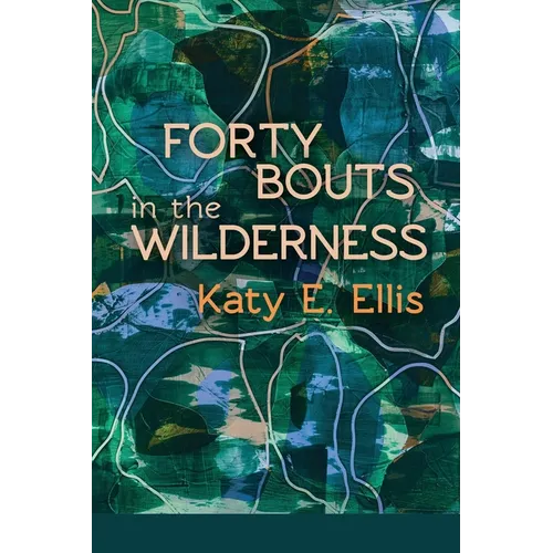 Forty Bouts in the Wilderness