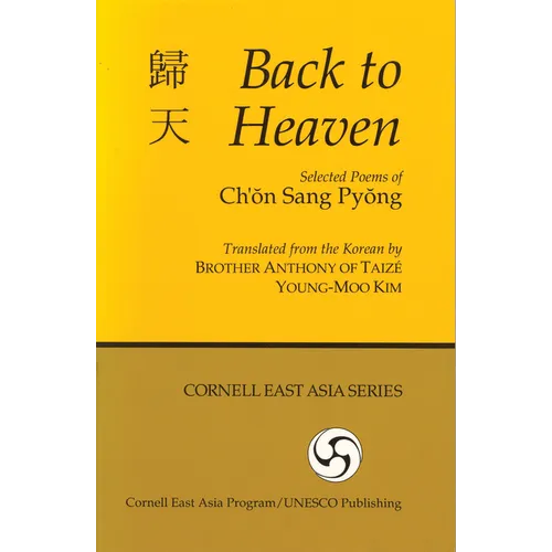 Back to Heaven: Selected Poems of Ch'on Sang Pyong