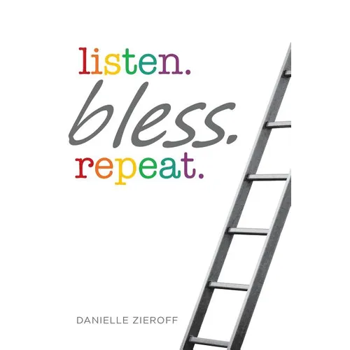 listen. bless. repeat.