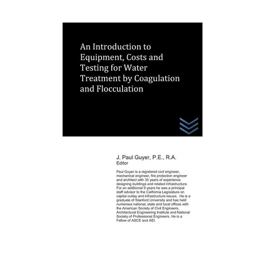 An Introduction to Equipment, Costs and Testing for Water Treatment by Coagulation and Flocculation