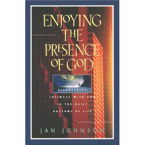 Enjoying the Presence of God