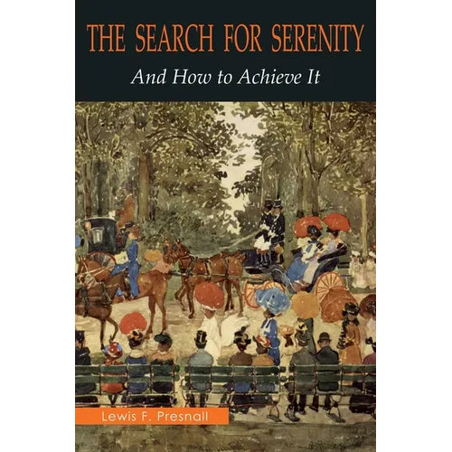 The Search for Serenity and How to Achieve It