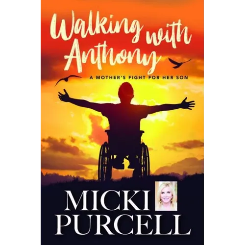Walking with Anthony: A Mother's Fight for Her Son