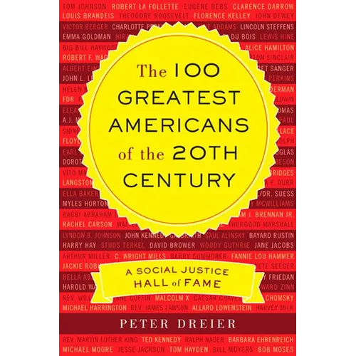 The 100 Greatest Americans of the 20th Century: A Social Justice Hall of Fame