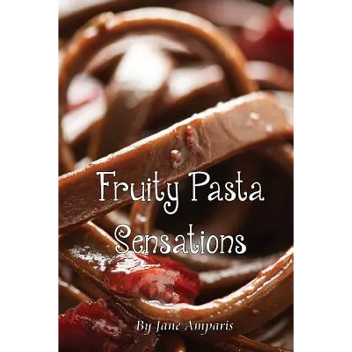 Fruity Pasta Sensations: Pasta Has Never Been So Exciting!