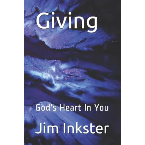 Giving: God's Heart in You