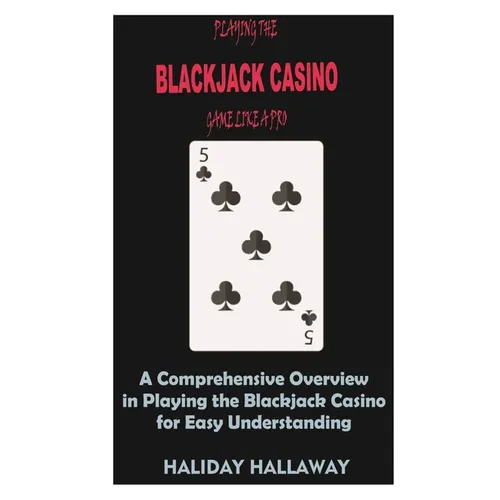 Playing the Blackjack Casino Game like a Pro