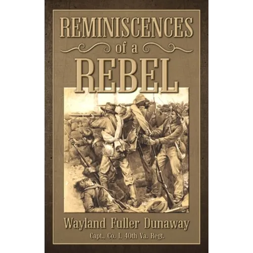 Reminiscences of a Rebel