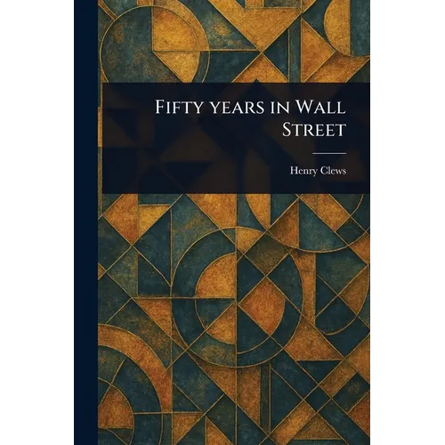 Fifty Years in Wall Street