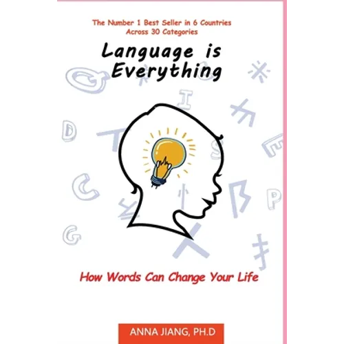 Language is Everything: How Words Can Change Your Life