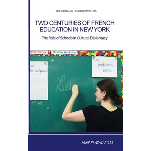 Two Centuries of French Education in New York: The Role of Schools in Cultural Diplomacy