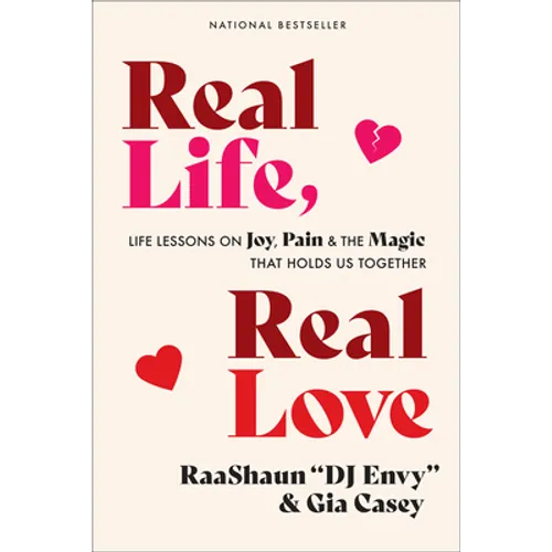 Real Life, Real Love: Life Lessons on Joy, Pain & the Magic That Holds Us Together