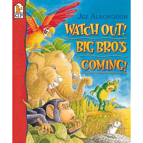 Watch Out! Big Bro's Coming!