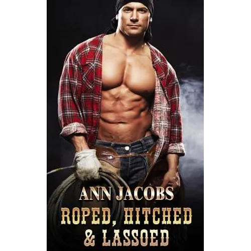 Roped, Hitched and Lassoed