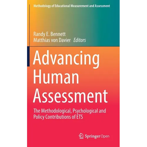 Advancing Human Assessment: The Methodological, Psychological and Policy Contributions of Ets